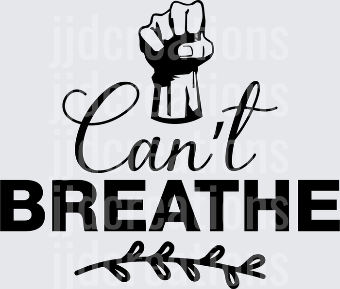 Can't Breathe Raised Fist Social Justice Design