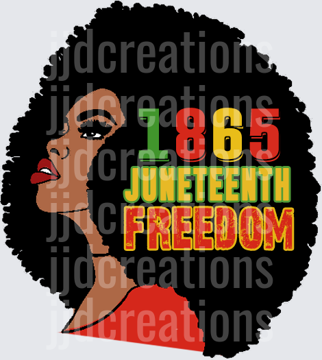 1865 Juneteenth Freedom African American Woman with Natural Hair