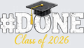#DONE Class of 2026 Graduation Cap Design