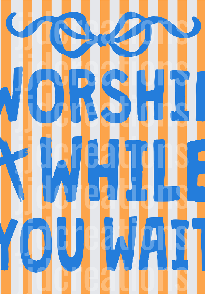 Worship While You Wait Blue Cross Christian Typography