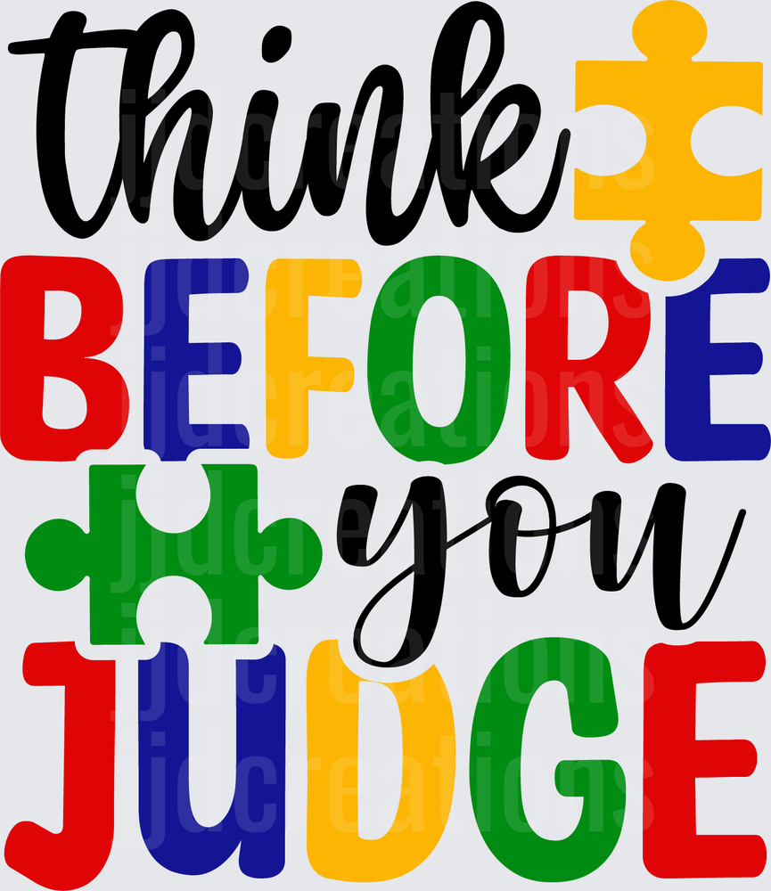 Think Before You Judge Autism Awareness Puzzle Piece Design