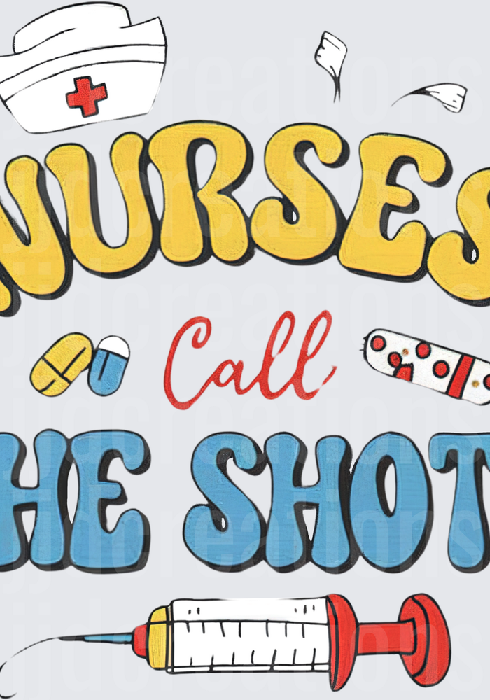 Nurses Call The Shots Medical Humor Design with Syringe and Pills