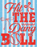 Hit The Dang Ball Baseball Typography with Red Bows