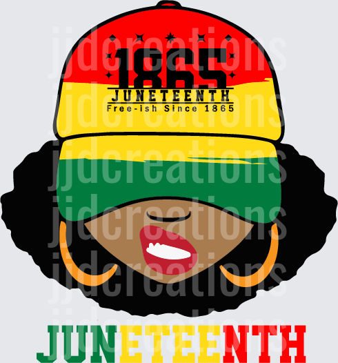 Juneteenth 1865 Free-ish Since Woman with Pan-African Cap