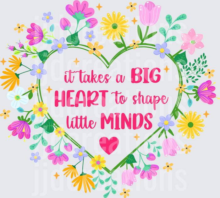 Teacher Big Heart Shapes Little Minds Floral Heart Quote