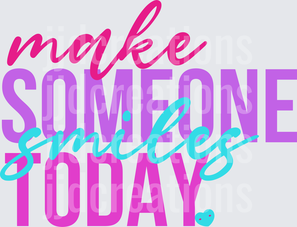 Make Someone Smile Today Motivational Typography Design