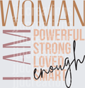 I Am Woman Powerful Strong Loved Smart Enough Typography