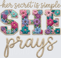 Her Secret Is Simple She Prays Floral Embroidered Typography