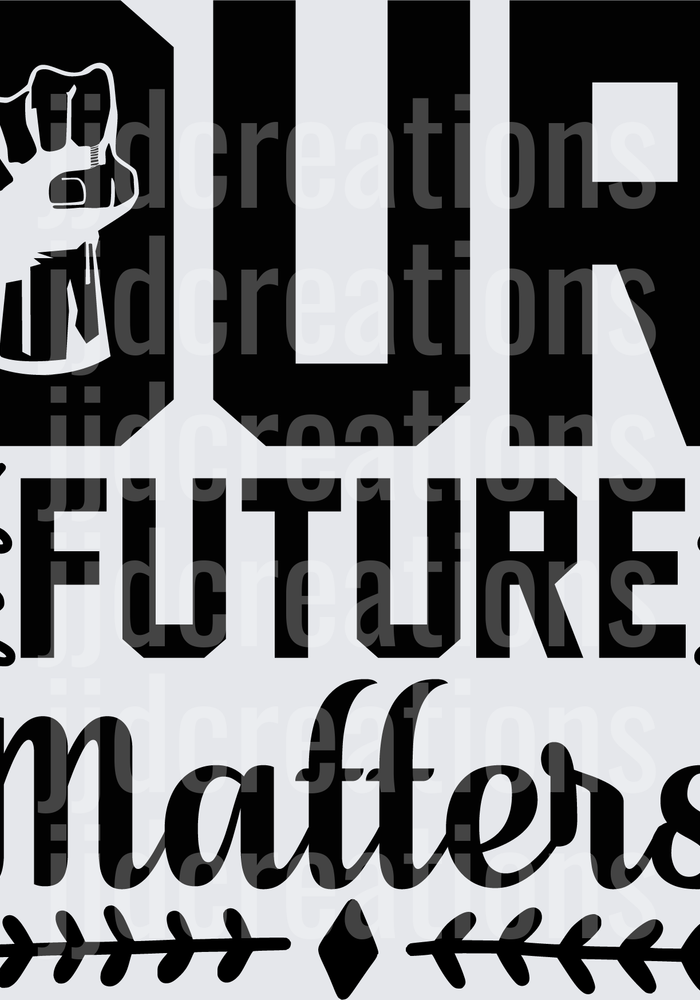 Our Future Matters Raised Fist Social Justice Design