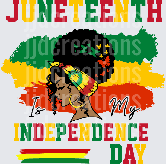 Juneteenth Is My Independence Day African American Woman Profile