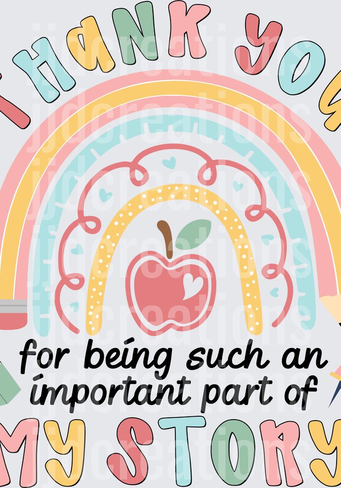 Thank You for Being Such an Important Part of My Story Teacher Appreciation Rainbow Apple Design