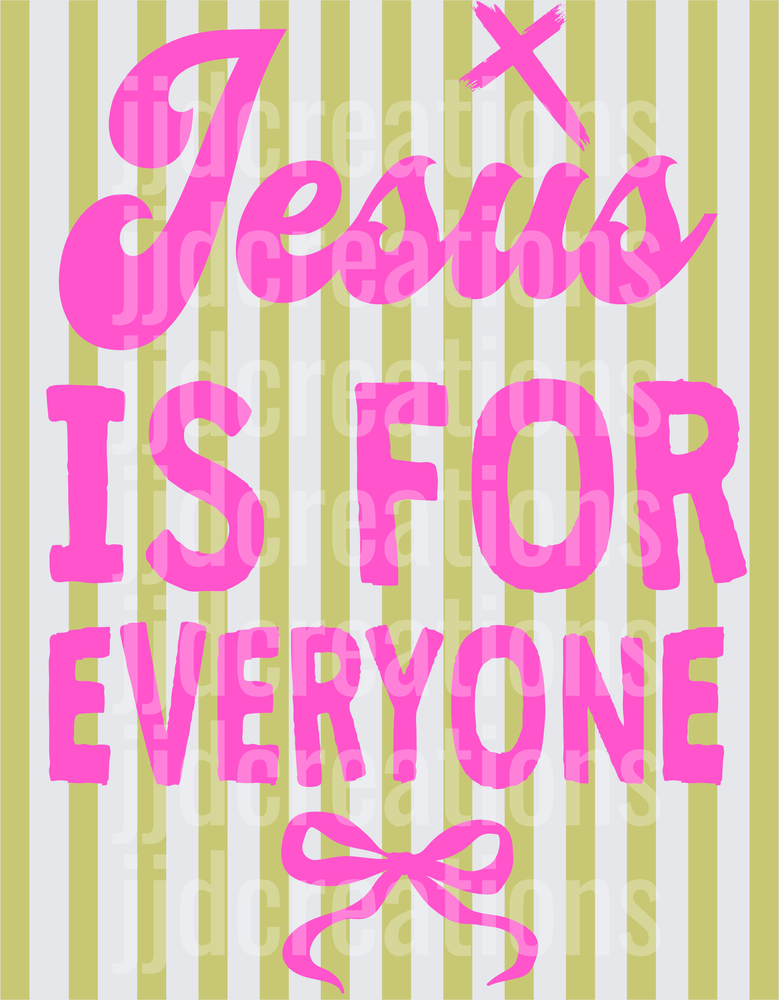 Jesus Is For Everyone Christian Faith Typography with Cross and Bow