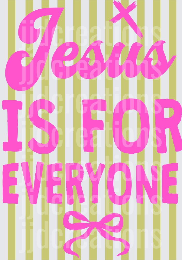 Jesus Is For Everyone Christian Faith Typography with Cross and Bow