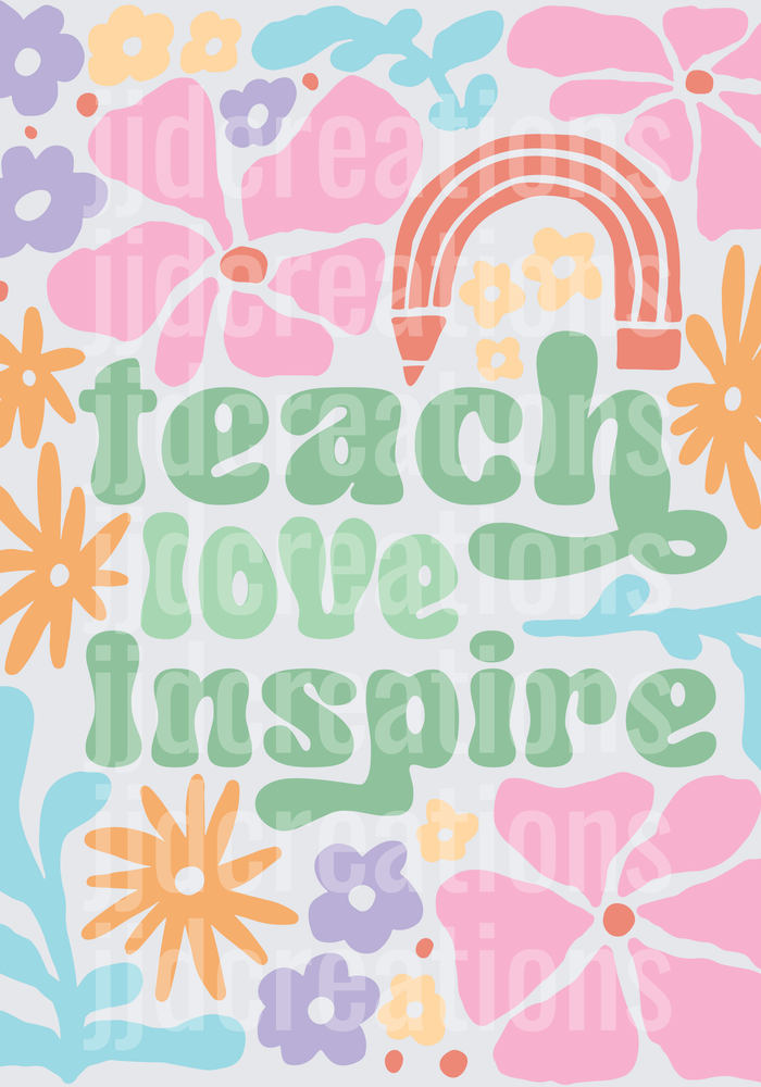 Teach Love Inspire Rainbow Flowers Retro Typography Design