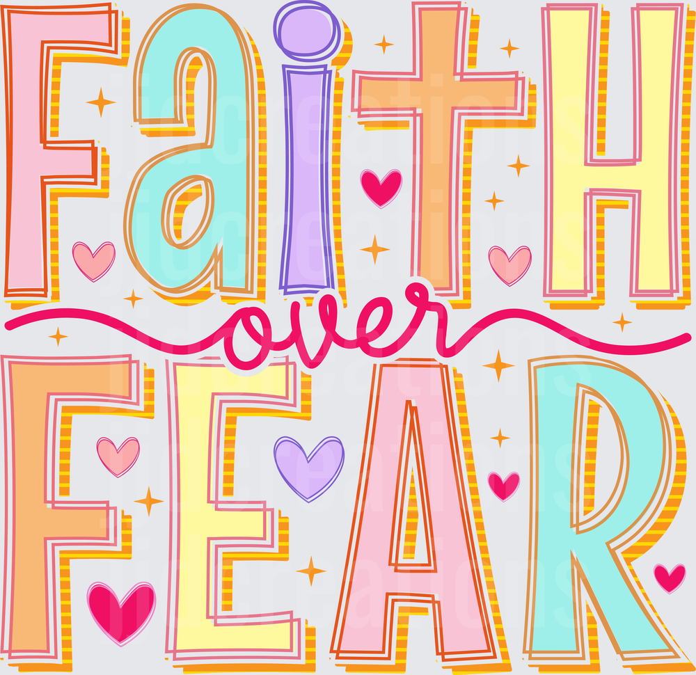 Faith Over Fear Inspirational Typography with Hearts and Stars
