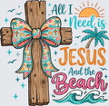 All I Need is Jesus and the Beach Wooden Cross with Bow