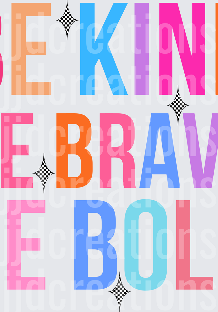 Be Kind Be Brave Be Bold Colorful Typography with Stars