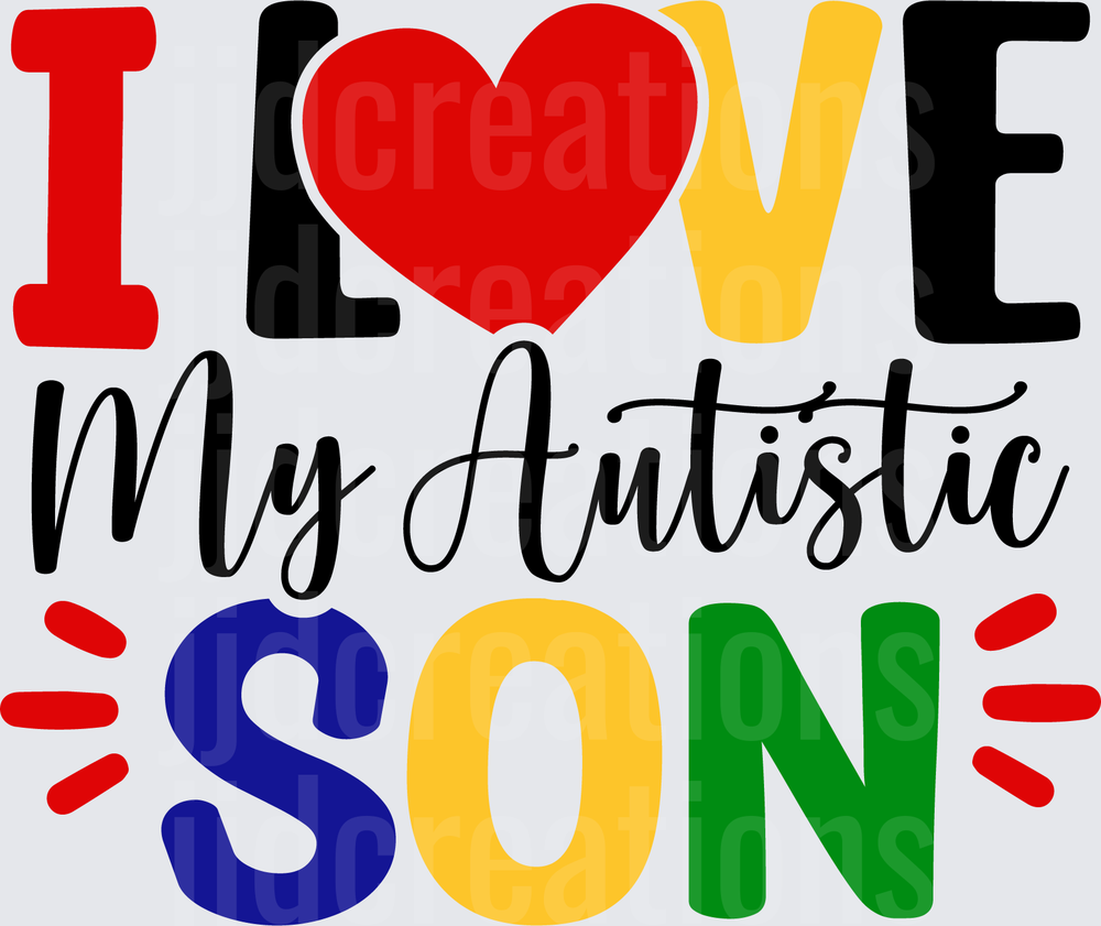 I Love My Autistic Son Colorful Heart Typography Design