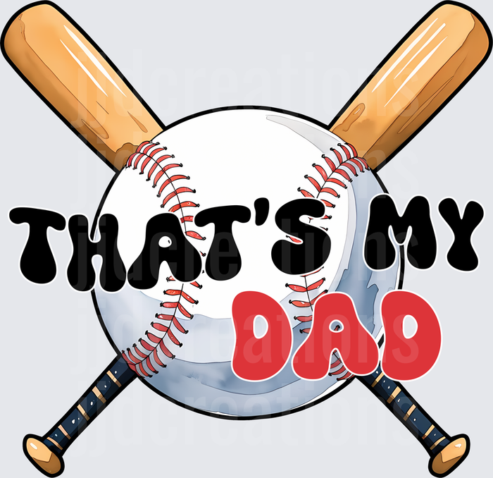 That's My Dad Baseball with Crossed Bats Design