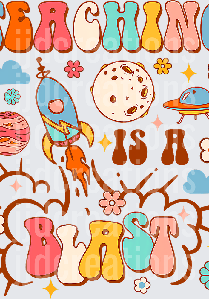 Teaching Is A Blast Retro Space Theme with Planets and Rocket