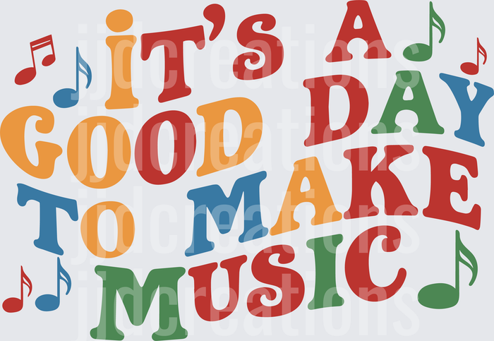 It's A Good Day To Make Music Typography with Musical Notes