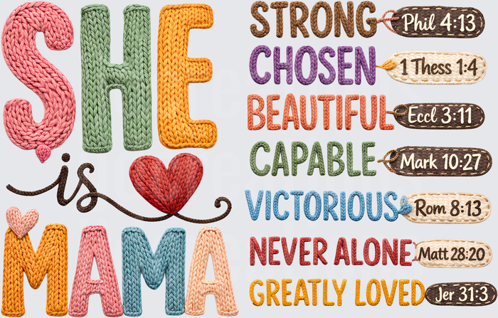 She is Mama Strong Chosen Beautiful Capable Victorious Never Alone Greatly Loved Biblical Verses Knitted Text