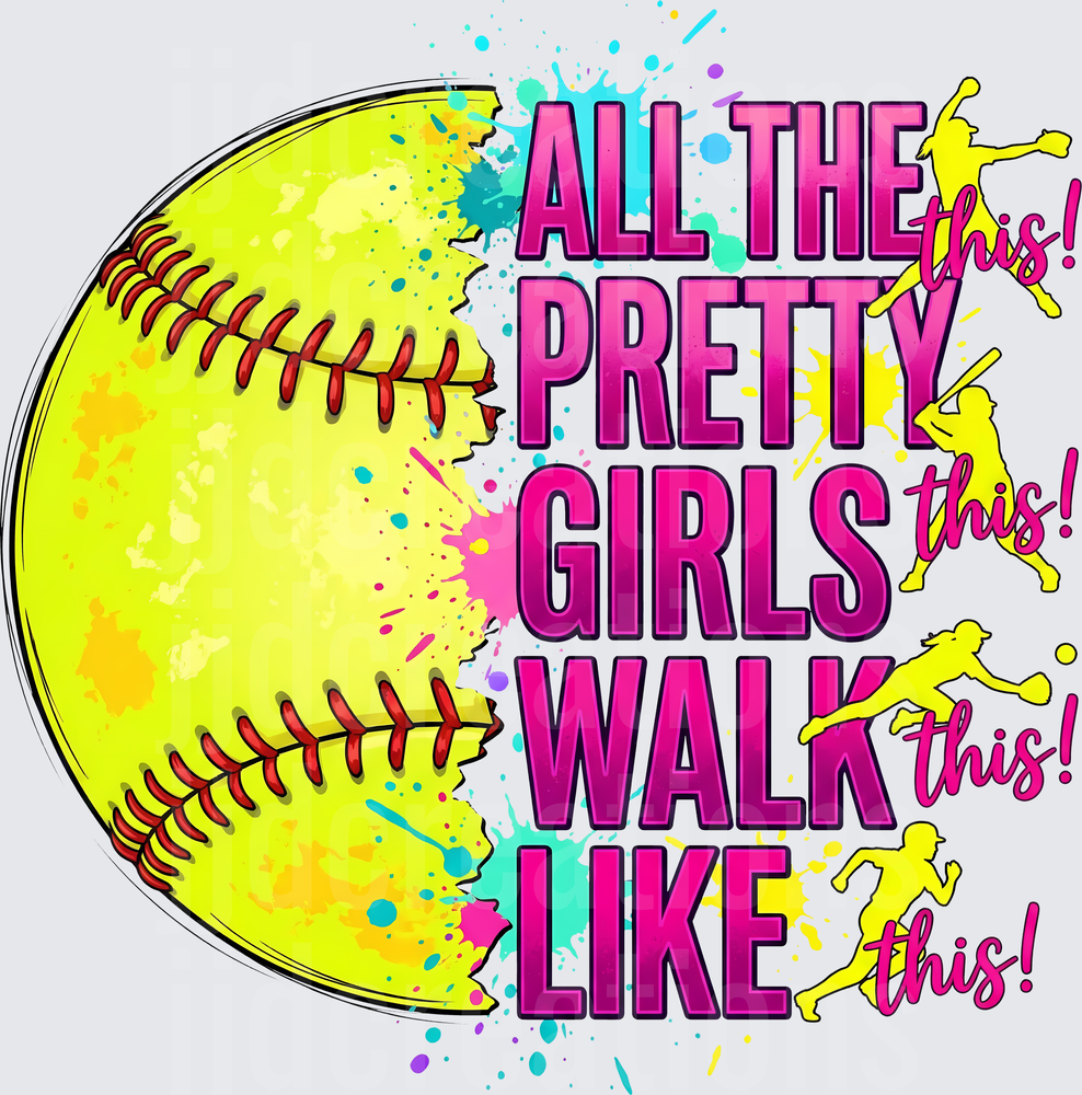 All The Pretty Girls Walk Like This Softball with Colorful Paint Splash