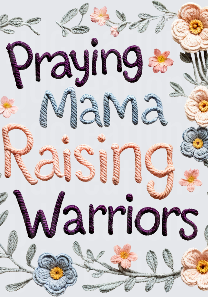 Praying Mama Raising Warriors Embroidered Floral Text Design
