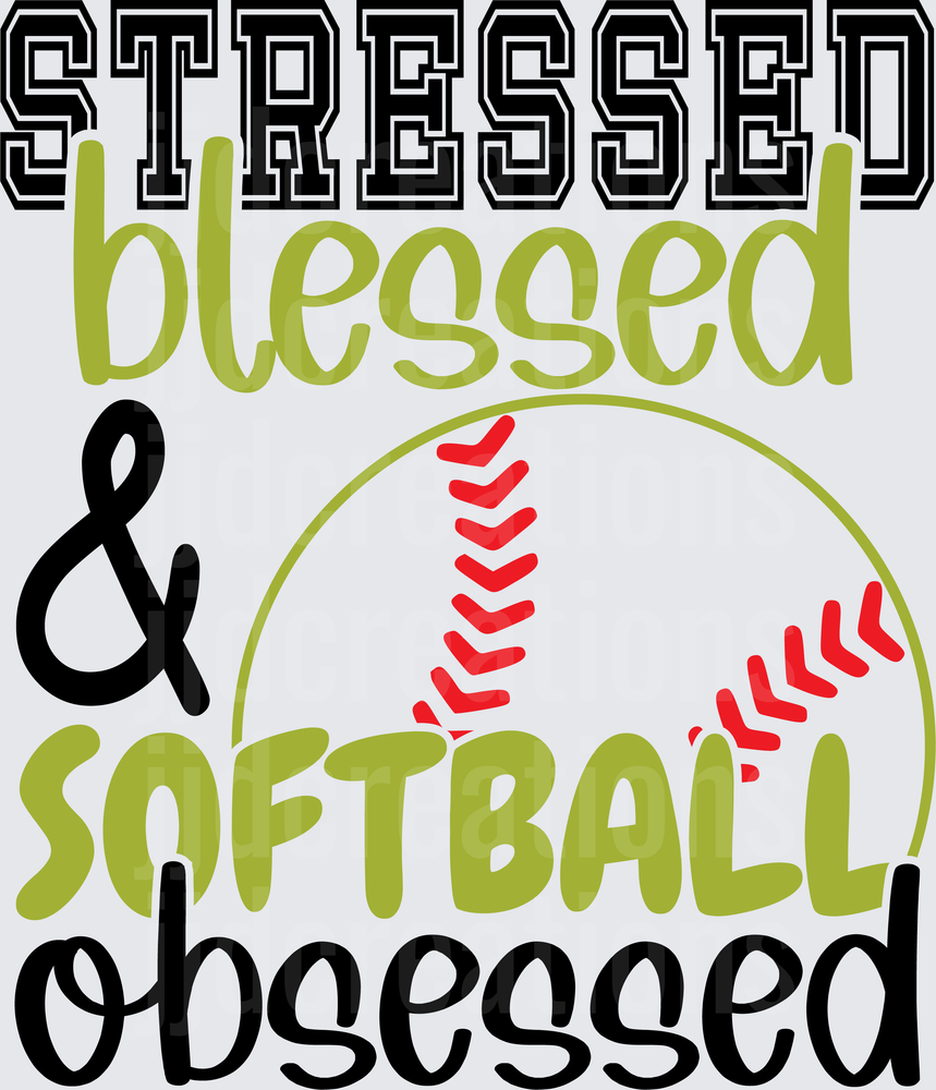 Stressed Blessed and Softball Obsessed Typography Design