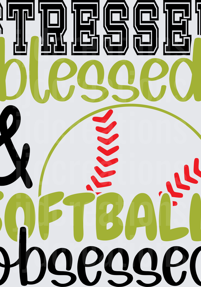 Stressed Blessed and Softball Obsessed Typography Design